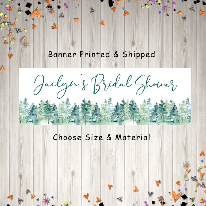 Bridal Shower Banner, Evergreen Trees Christmas Trees Winter Bridal Shower Decorations, Wedding Shower Banner - Printed & Shipped