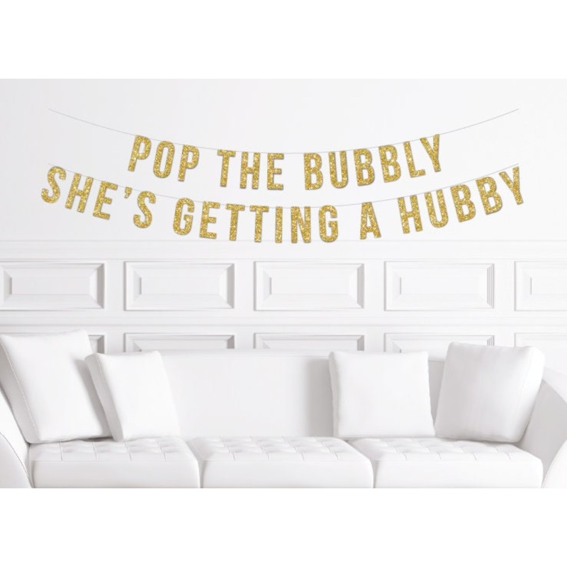 Pop The Bubbly, She's Getting a Hubby Banner / Gold Glitter Bridal Shower Sign / Champagne Decor / Wedding Shower Decorations / Bachelorette