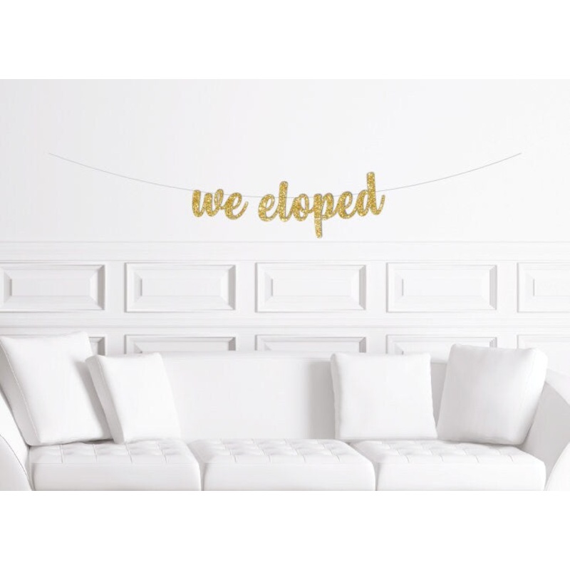 We Eloped Cursive Wedding Banner / Wedding Elopement Announcement Sign / Photo Prop Decoration After eloping Party Reception Decor
