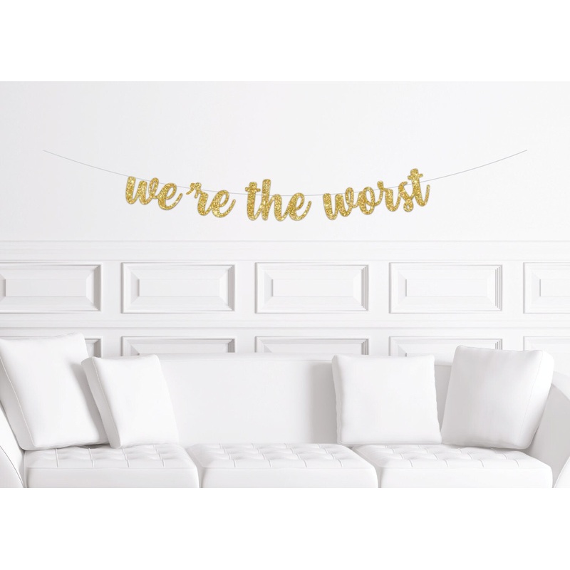 We're The Worst Cursive Party Banner, Wedding, Engagement, Reception
