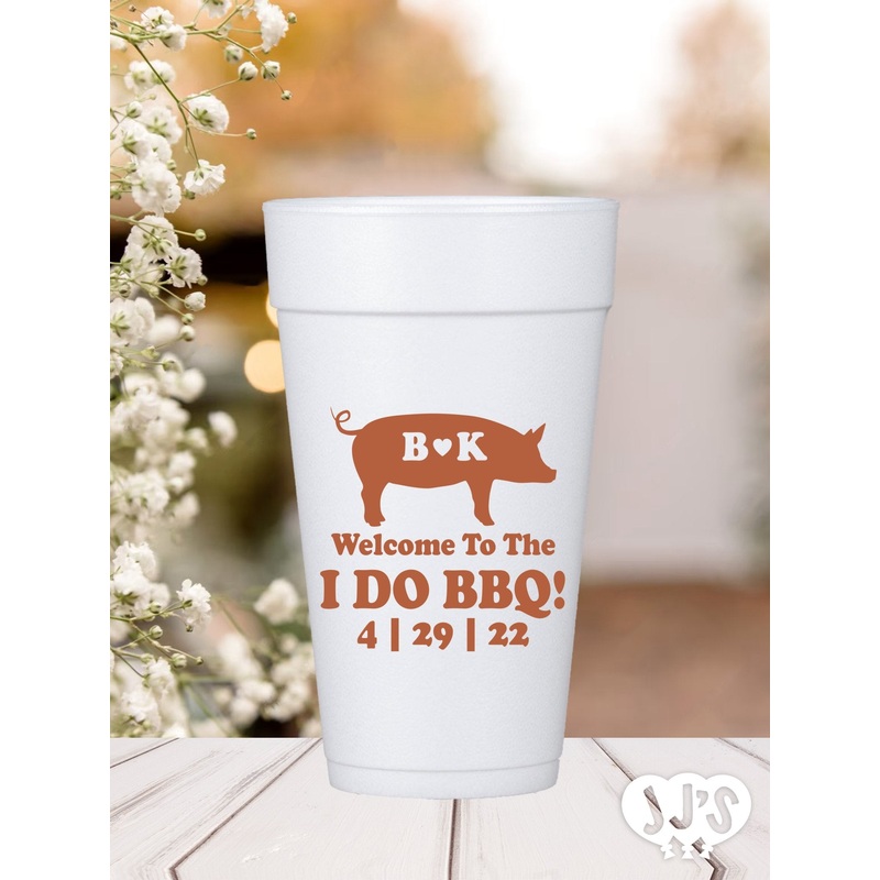 I Do BBQ Wedding Engagement Custom Printed Foam Cups
