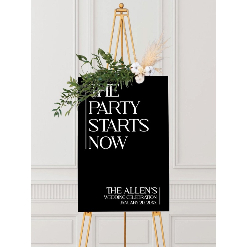 The Party Starts Now Wedding Welcome Sign