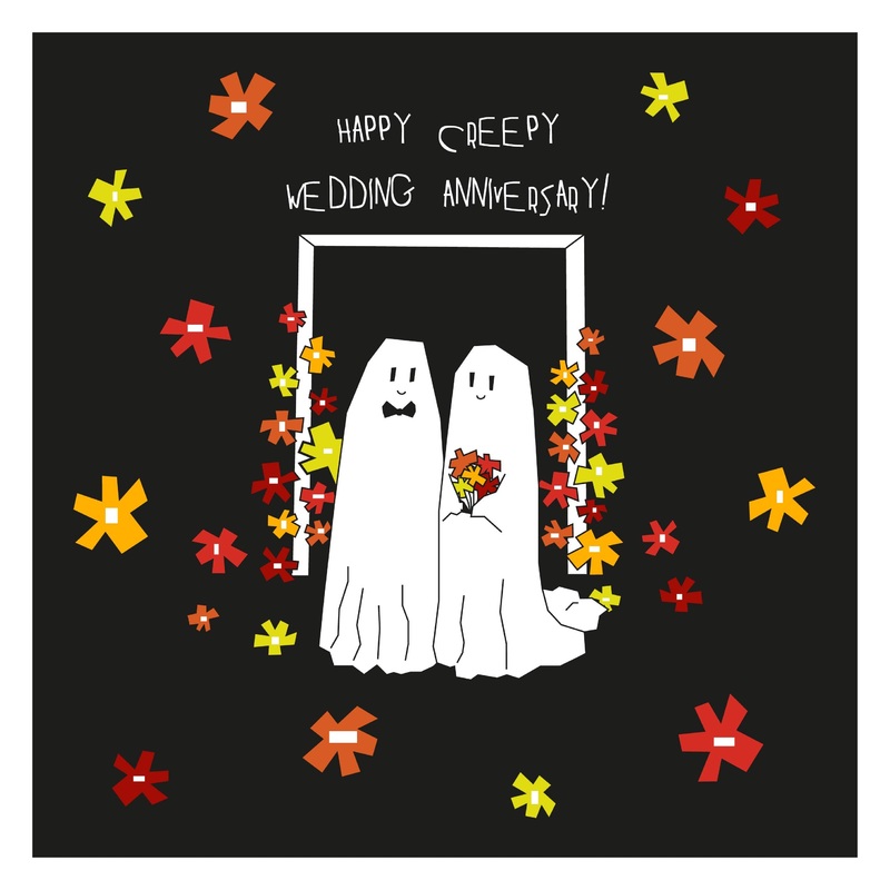 Happy Creepy Wedding Anniversary