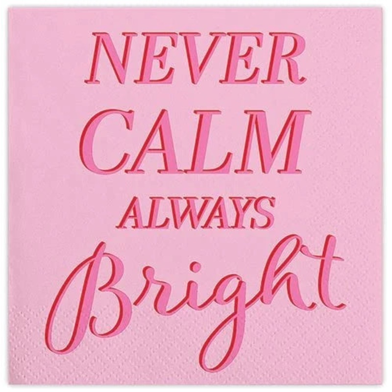 Never Calm Always Bright Beverage Napkins