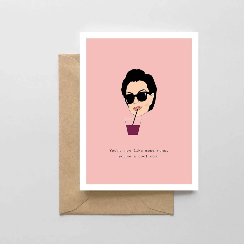 Youre Not Like Most Moms, Youre a Cool Mom Card
