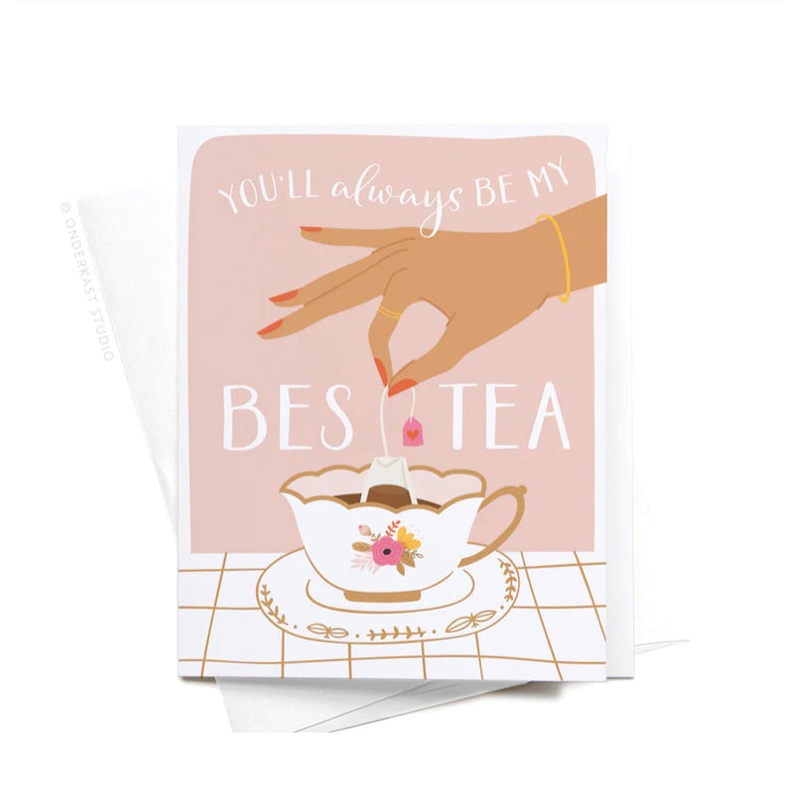 You'll Always Be My Best Tea Card