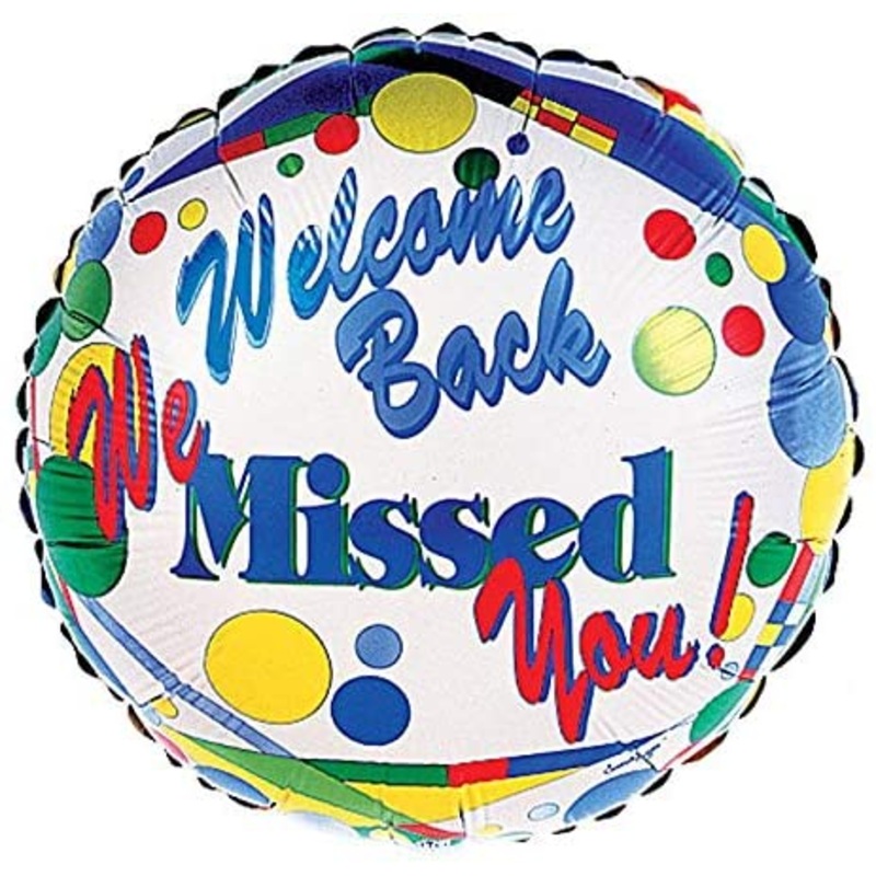 Welcome Back Missed You Foil Balloon 17Inches