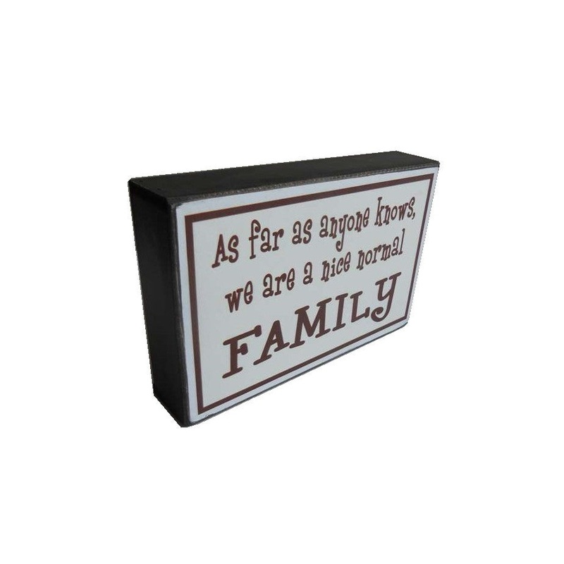 We are a nice normal FAMILY Message Plaque