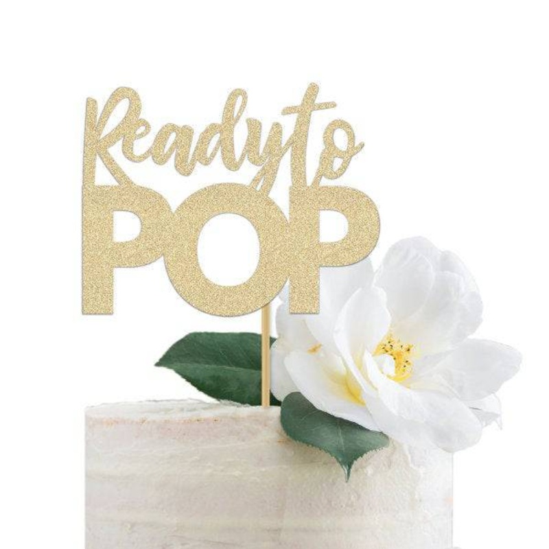 Ready To Pop Cake Topper