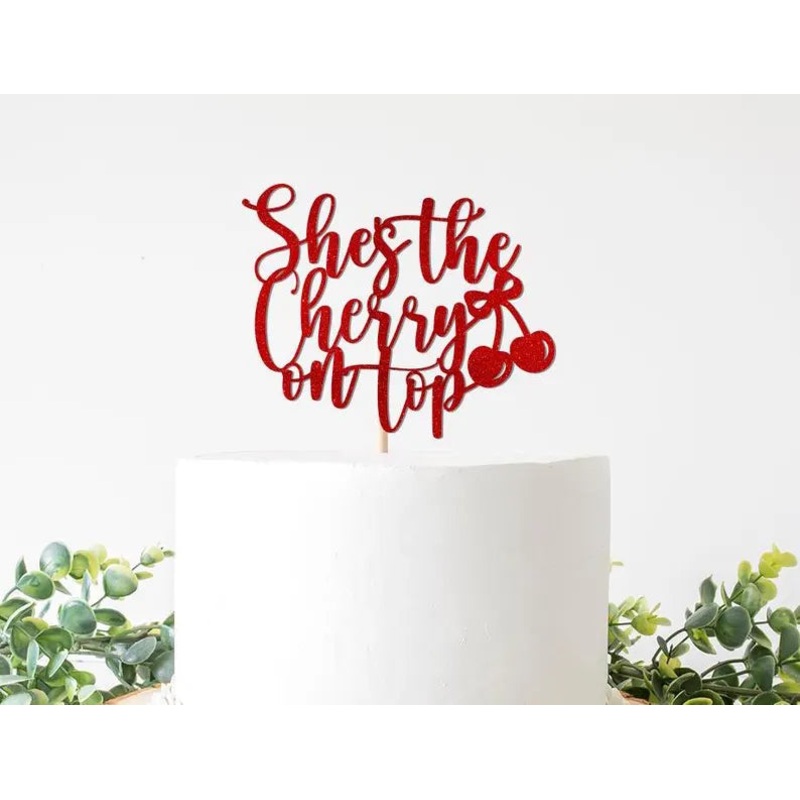 She's the Cherry on Top Cake Topper