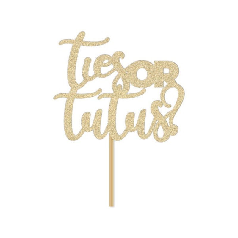 Ties or Tutus Cake Topper, Gender Reveal, Baby Shower, Boy or Girl, He or She, party decoration, decor, pink and blue themed, gold glitter