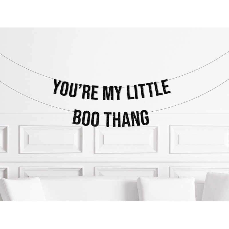 You're My Little Boo Thang Banner